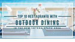 10 Popular New Smyrna Beach Restaurants and Bars with Outdoor Seating